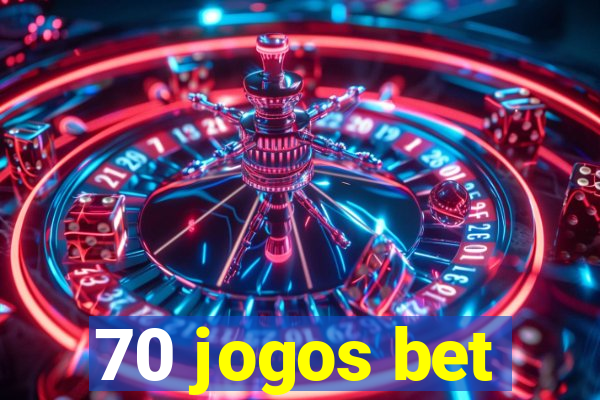 70 jogos bet